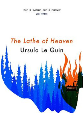 The Lathe Of Heaven Ursula K. Le Guin 9781473234178