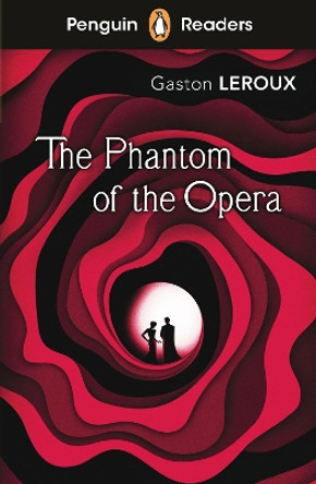 Penguin Readers Level 1: The Phantom of the Opera (ELT Graded Reader) Gaston Leroux 9780241520642