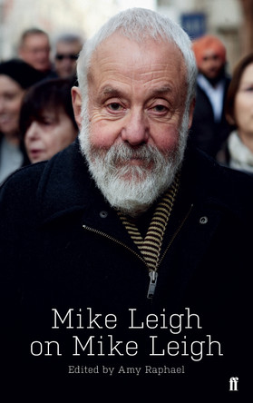 Mike Leigh on Mike Leigh Amy  Raphael 9780571353828