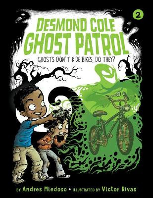 Ghosts Don't Ride Bikes, Do They?: #2 by Andres Miedoso