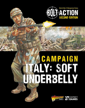 Bolt Action: Campaign: Italy: Soft Underbelly Warlord Games 9781472852687