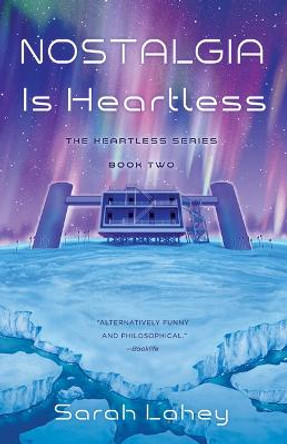 Nostalgia is Heartless: The Heartless Series, Book Two Sarah Lahey 9781647422097