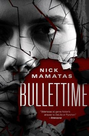 Bullettime Nick Mamatas 9781504064385