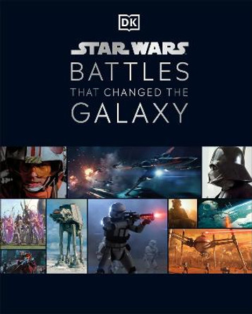 Star Wars Battles That Changed the Galaxy Cole Horton 9780241418703