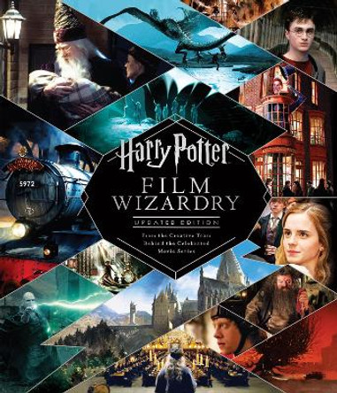 Harry Potter Film Wizardry: Updated edition: the global bestseller and official tie-in to the Harry Potter films, repackaged for a new generation of fans Warner Bros 9780593071717
