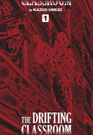 The Drifting Classroom: Perfect Edition, Vol. 1 Kazuo Umezz 9781974709373