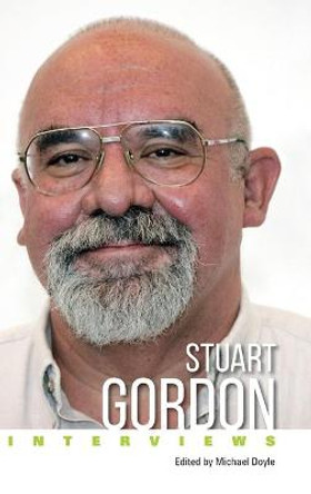 Stuart Gordon: Interviews Michael Doyle 9781496837738