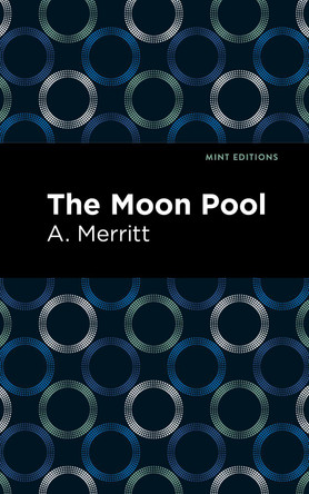 The Moon Pool A. Merritt 9781513289939