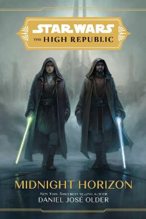 Star Wars The High Republic: Midnight Horizon Daniel Jose Older 9781368060677