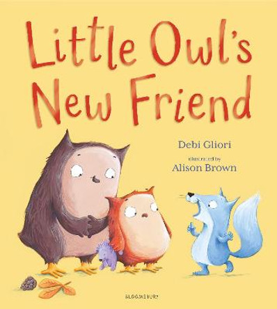 Little Owl's New Friend Ms Debi Gliori 9781526628282