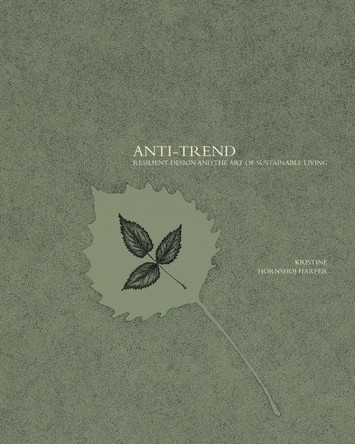 Anti-trend by Kristine Hornshoj Harper