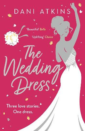 The Wedding Dress Dani Atkins 9781800246515