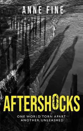 Aftershocks Anne Fine 9781910646779