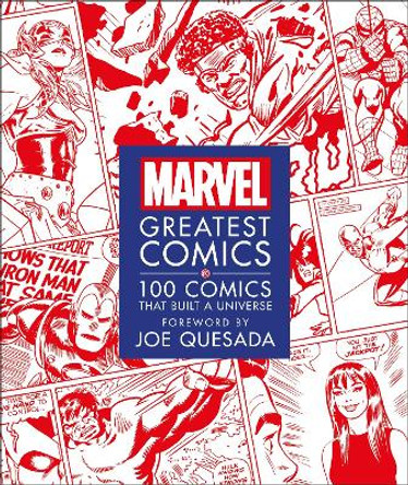 Marvel Greatest Comics: 100 Comics that Built a Universe Melanie Scott 9780241410059