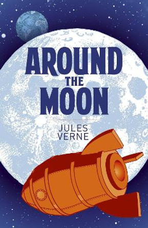 Around the Moon Jules Verne 9781398805552