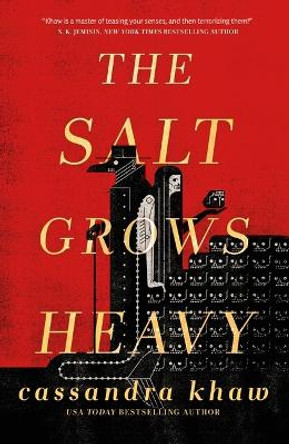 The Salt Grows Heavy Cassandra Khaw 9781250830913