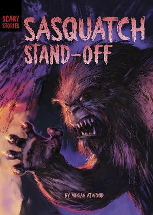 Sasquatch Standoff Megan Atwood 9781398234758