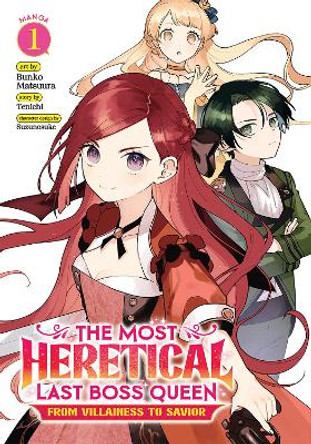 The Most Heretical Last Boss Queen: From Villainess to Savior (Manga) Vol. 1 Bunko Tenichi 9781648278433