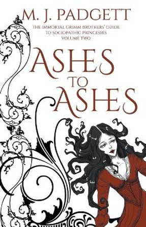 Ashes to Ashes M J Padgett 9781393065289