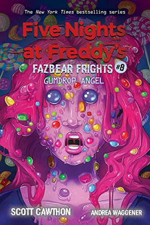 Gumdrop Angel (Five Nights at Freddy's: Fazbear Frights #8) Scott Cawthon 9781338739985