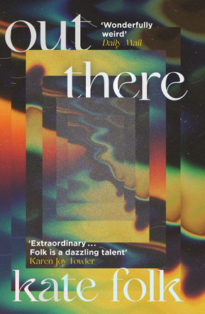 Out There: Stories Kate Folk 9781529372663