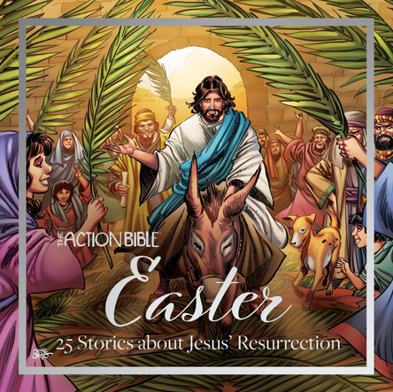 The Action Bible Easter: 25 Stories about Jesus' Resurrection Sergio Cariello 9780830784660