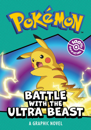 POKEMON BATTLE WITH THE ULTRA BEAST: A GRAPHIC NOVEL Pokemon 9780008590192