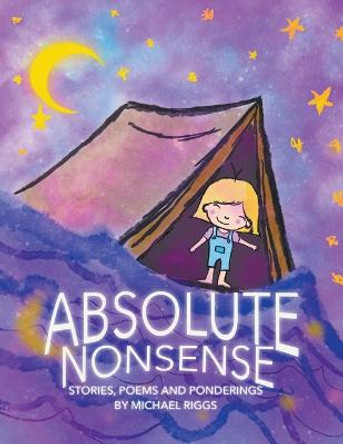 Absolute Nonsense Michael Riggs 9798215664834