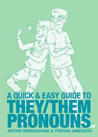 Quick & Easy Guide to They/Them Pronouns Archie Bongiovanni 9781620104996