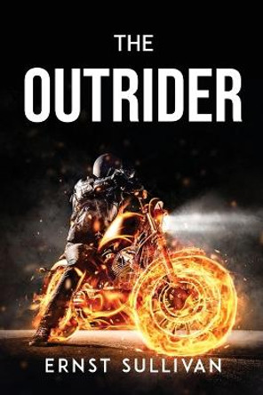 The Outrider Ernst Sullivan 9781837612826