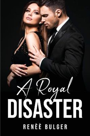 A Royal Disaster Renèè Bulger 9781837611935