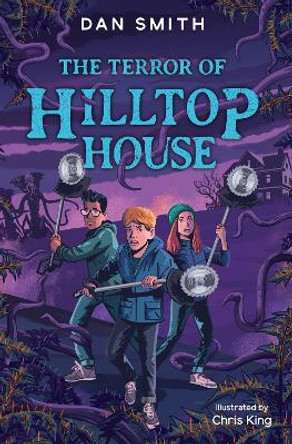 The Terror of Hilltop House Dan Smith 9781800901308