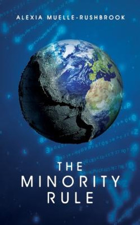 The Minority Rule Alexia Muelle-Rushbrook 9781802278354