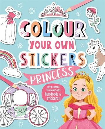 Colour Your Own Stickers: Princess Igloo Books 9781803681689