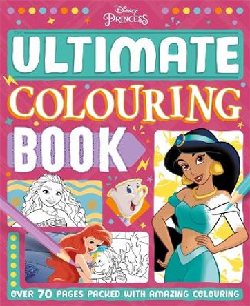 Disney Princess: The Ultimate Colouring Book Walt Disney 9781801081535