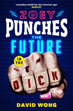 Zoey Punches the Future in the Dick David Wong 9781789090741