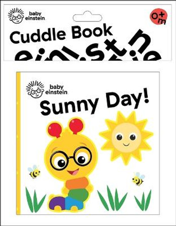 Baby Einstein: Sunny Day! Cuddle Book Pi Kids 9781503765757