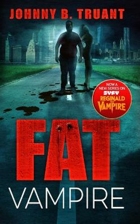 Fat Vampire Johnny B Truant 9781629551319