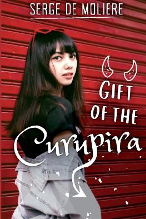 Gift of the Curupira Serge De Moliere 9781642615630