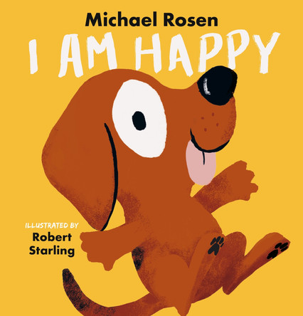 I Am Happy Michael Rosen 9781529506570