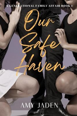 Our Safe Haven by Amy Jaden