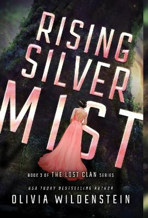 Rising Silver Mist Olivia Wildenstein 9781948463645