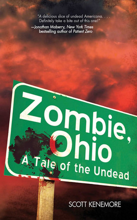 Zombie, Ohio: A Tale of the Undead Scott Kenemore 9781945863813