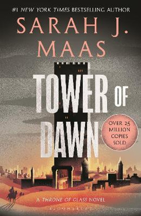 Tower of Dawn: From the # 1 Sunday Times best-selling author of A Court of Thorns and Roses Sarah J. Maas 9781526635280
