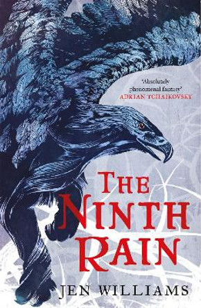 The Ninth Rain (The Winnowing Flame Trilogy 1): British Fantasy Award Winner 2018 Jen Williams 9781472235183