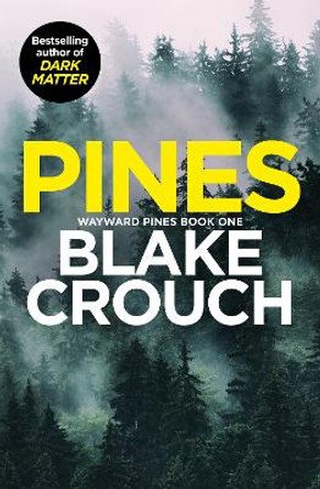 Pines Blake Crouch 9781529099799