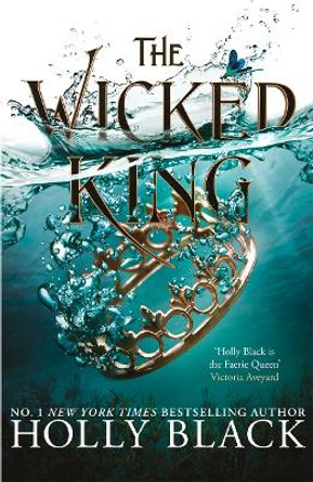 The Wicked King (The Folk of the Air #2) Holly Black 9781471407352