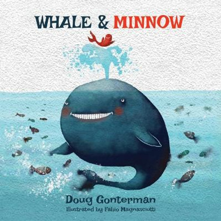 Whale & Minnow Doug Gonterman 9798986122250