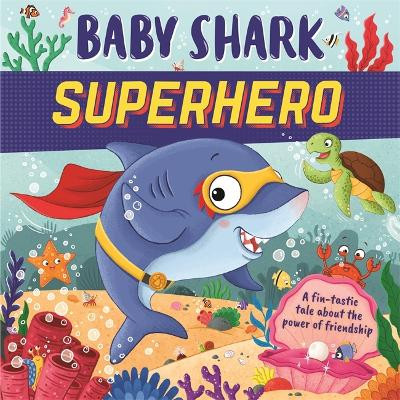 Baby Shark Superhero by Igloo Books