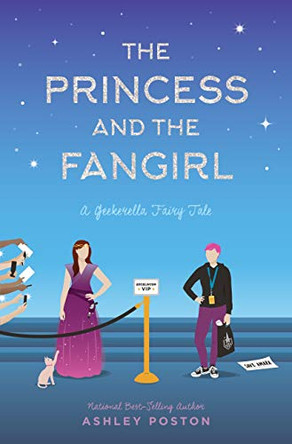 The Princess and the Fangirl: A Geekerella Fairytale Ashley Poston 9781683691105